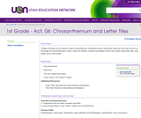 1st Grade-Act. 04: Chrysanthemum and Letter Tiles 1st Grade-Act. 04: Chrysanthemum and Letter Tiles